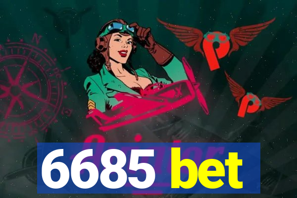 6685 bet